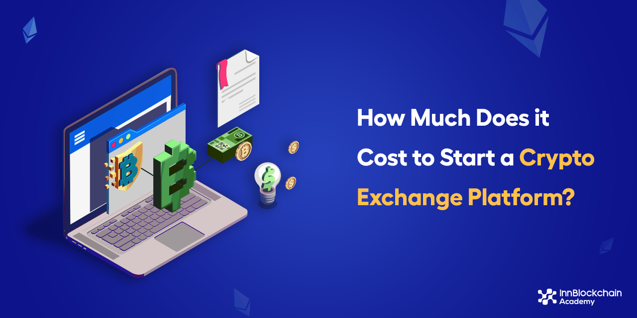 How Much Does it Cost to Start a Crypto Exchange Platform?