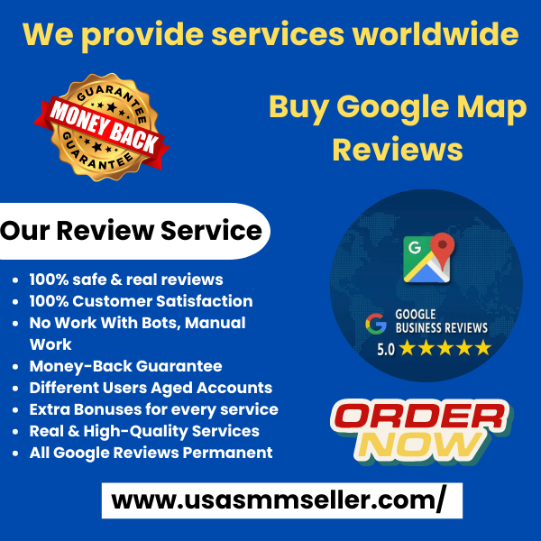 Buy Google Map Reviews - 100% Positive Real & Non-Drop