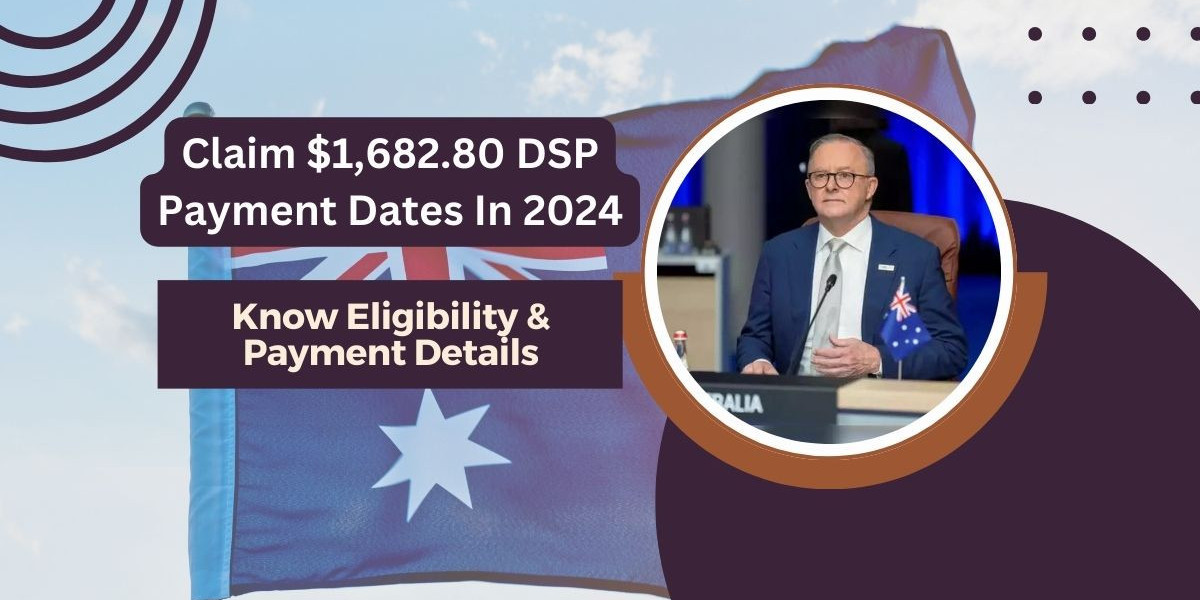 Can You Claim $1,682.80 DSP Payment Dates In 2024: Know Eligibility & Payment Details