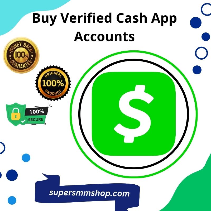 Buy Verified Cash App Accounts- 100% Safe- SuperSmmShop