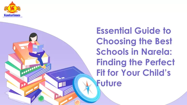 PPT - Essential Guide to Choosing the Best Schools in Narela: Finding the Perfect Fit PowerPoint Presentation - ID:13548912