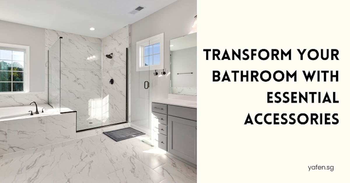 Transform Your Bathroom with Essential Accessories