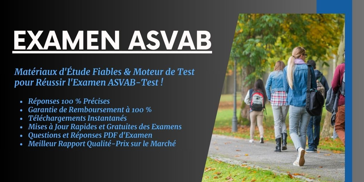 Examen ASVAB : Astuces pour réussir avec DumpsArena