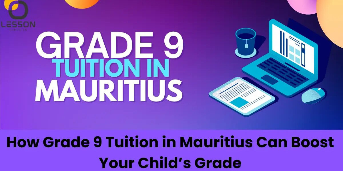 The Importance of Quality Grade 9 ICT Tuition in Mauritius