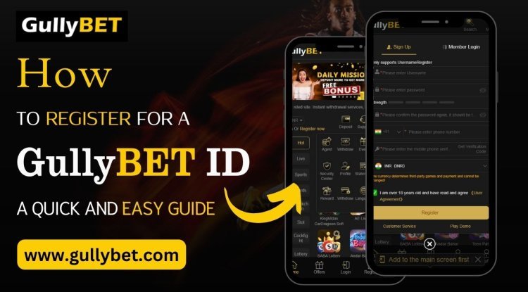 How To Register For a GullyBET ID: A Quick and Easy Guide - Article Hubby