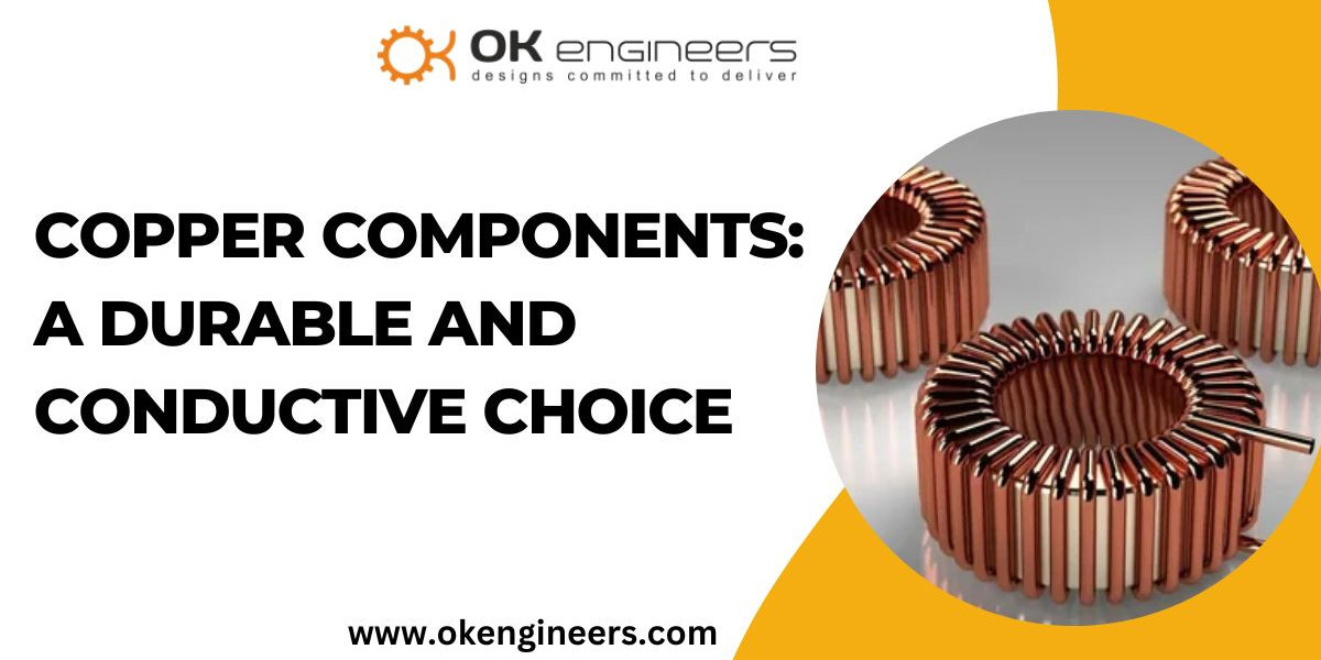 Copper Components: A Durable and Conductive Choice