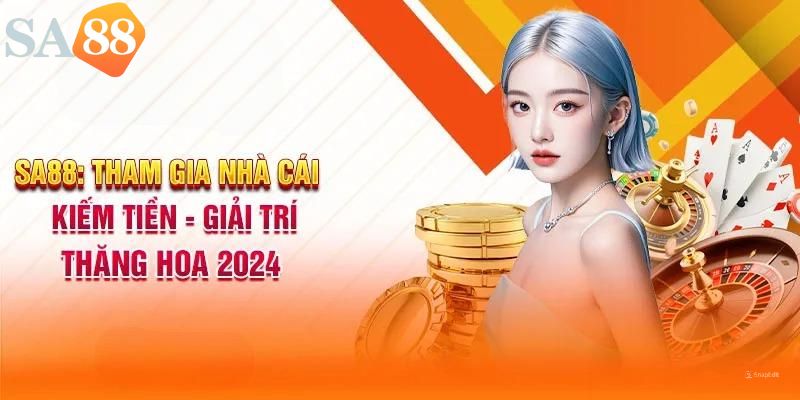 Sa88 | Nhà Cái Sa88 | Sa88 Casino Uy Tín Hàng Đầu Châu Á