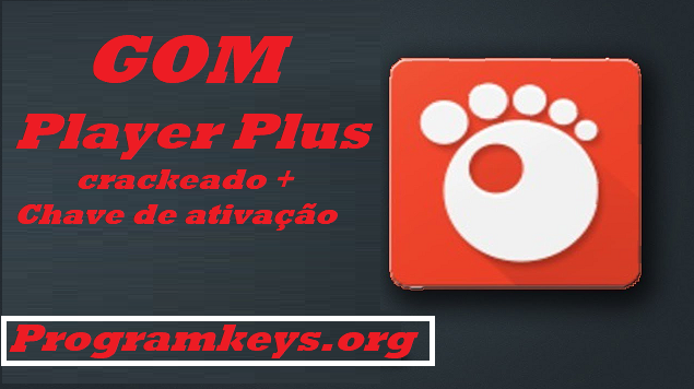 GOM Player Plus 2.3.100 Crackeado + Chave de licença Portable