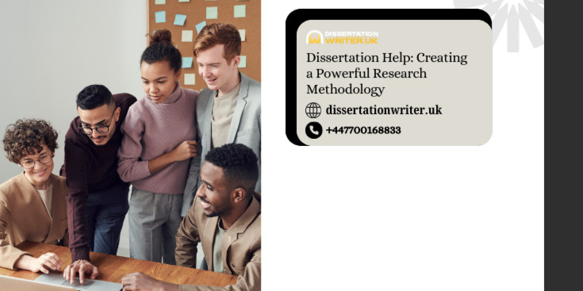 Dissertation Help: Creating a Powerful Research Methodology