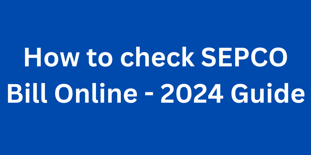 How to check SEPCO Bill Online - 2024 Guide