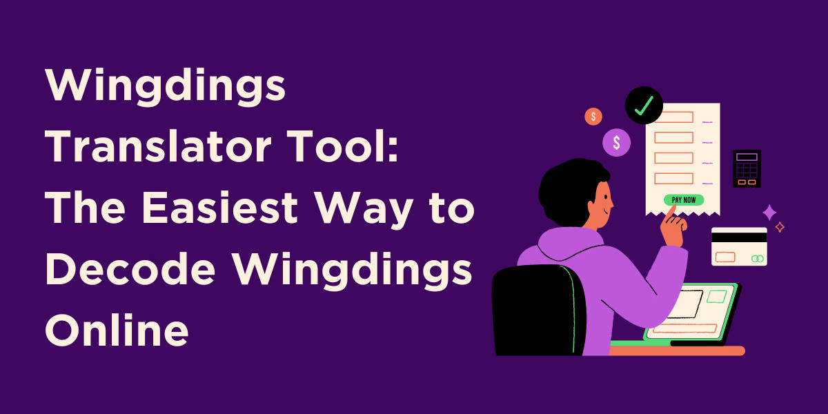 Wingding Translator Tool: The Easiest Way to Decode Wingdings Online