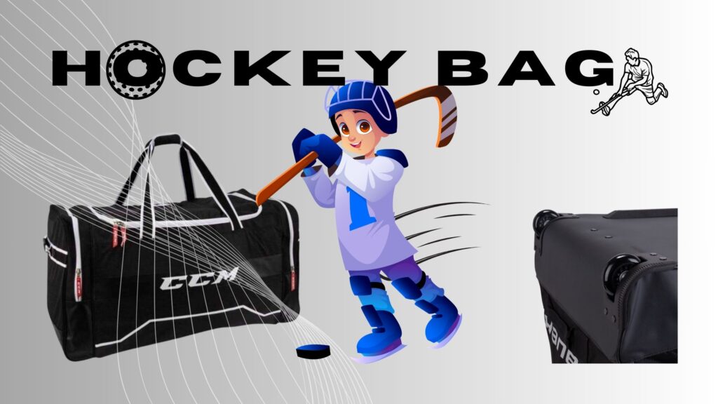 Hockey Bag Shopping: What You Need to Know