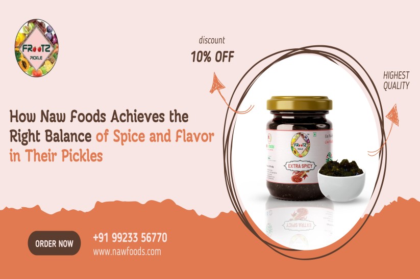 How Naw Foods Achieves the Right Balance of Spice and Flavor in Their Pickles – Naw Foods