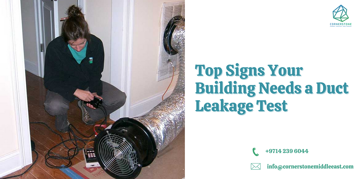 Top Signs Your Building Needs a Duct Leakage Test | by Cornerstone Middle East | Oct, 2024 | Medium