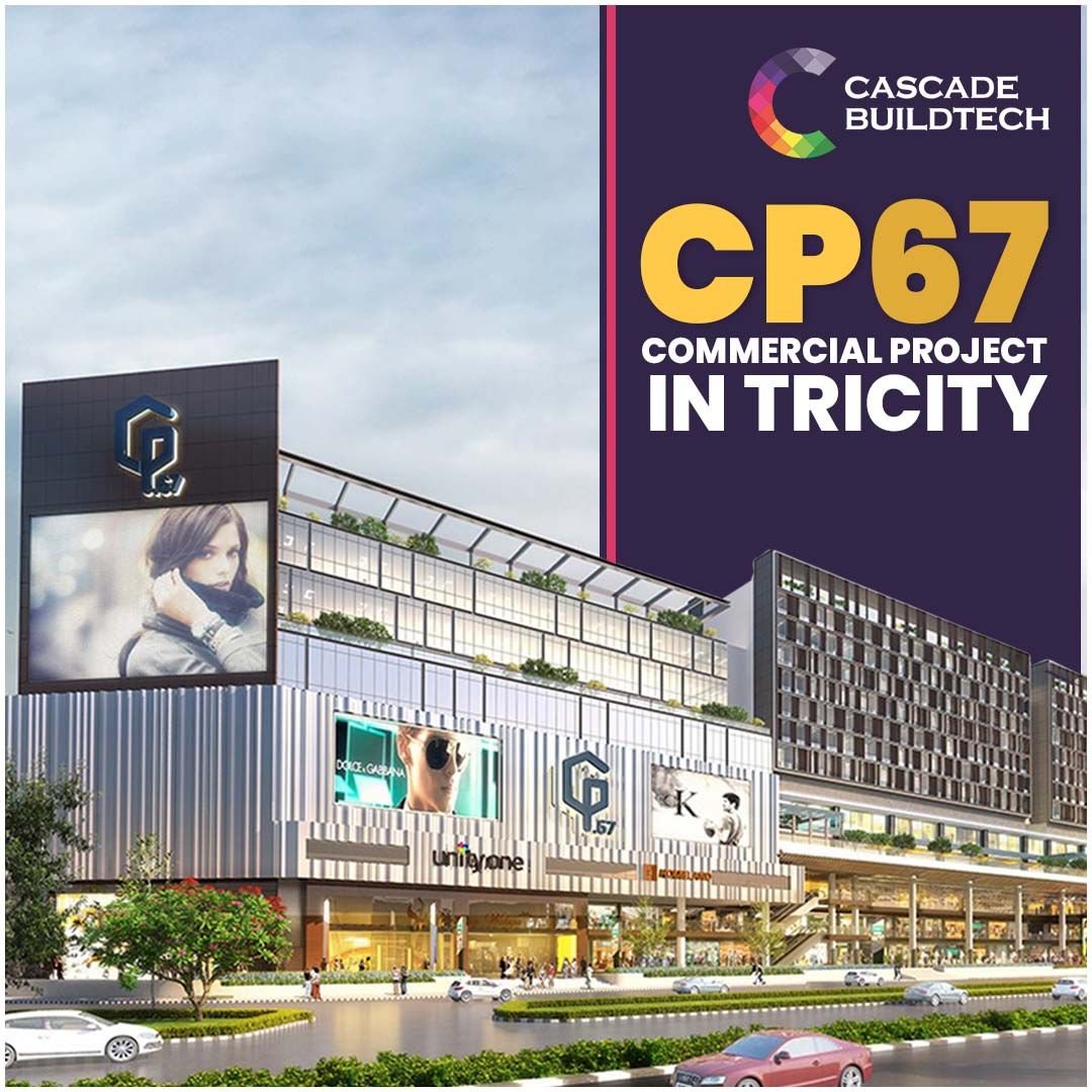 CP 67 Mohali | Buy The Ultimate Commercial Project in The Tricity