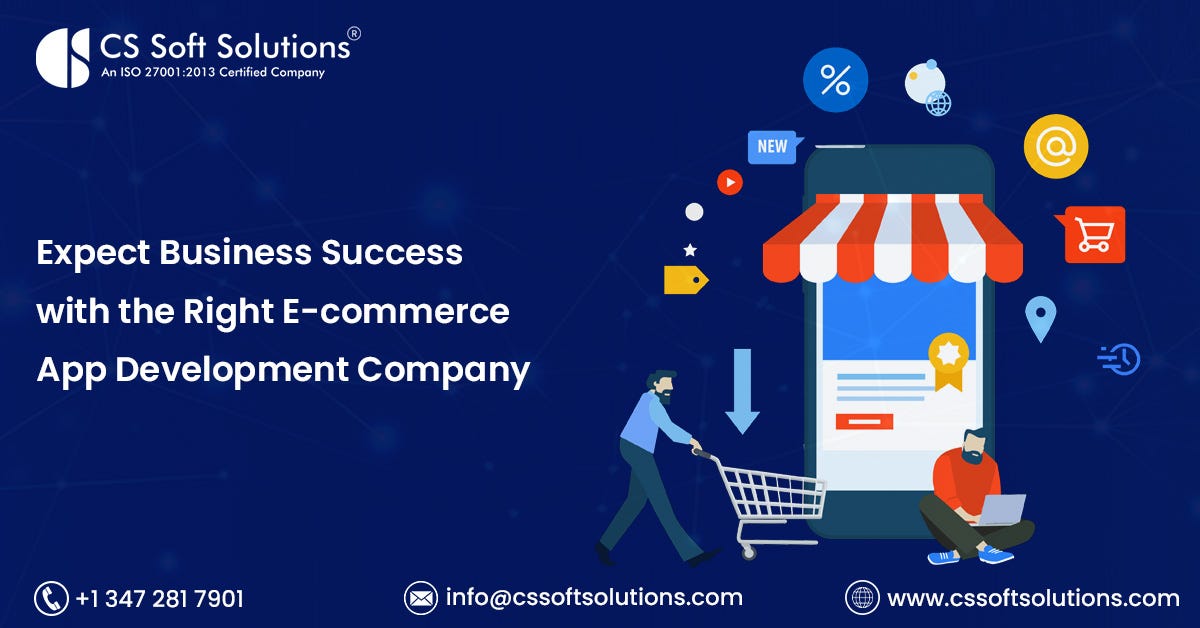 Expect Business Success with the Right E-commerce App Development Company | by C.S. Soft Solutions (India) Private Limited | Oct, 2024 | Medium