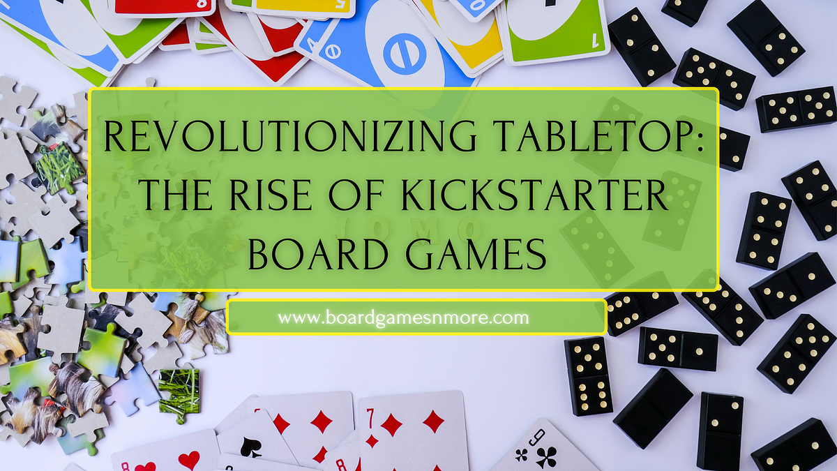 Revolutionizing Tabletop: The Rise of Kickstarter Board Games | by BoardGamesNMore | Oct, 2024 | Medium