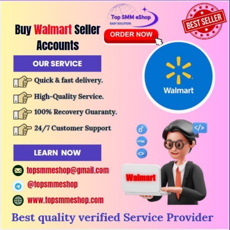 Buy Walmart Seller Accounts - Your Trusted Business Partner