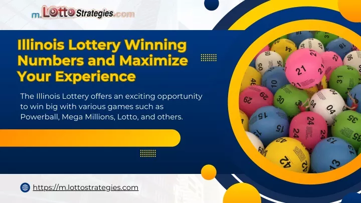 PPT - Illinois Lottery Winning Numbers and Maximize Your Experience PowerPoint Presentation - ID:13665737