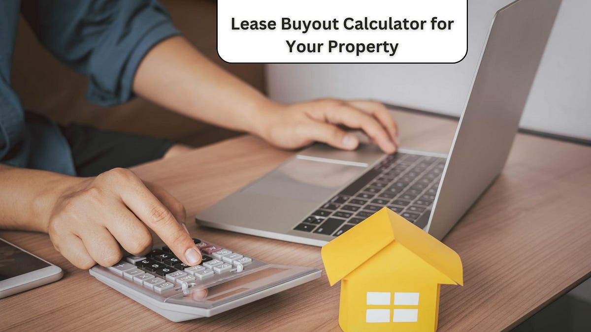 Top Benefits of Using a Lease Buyout Calculator for Your Property | by David Williams | Oct, 2024 | Medium