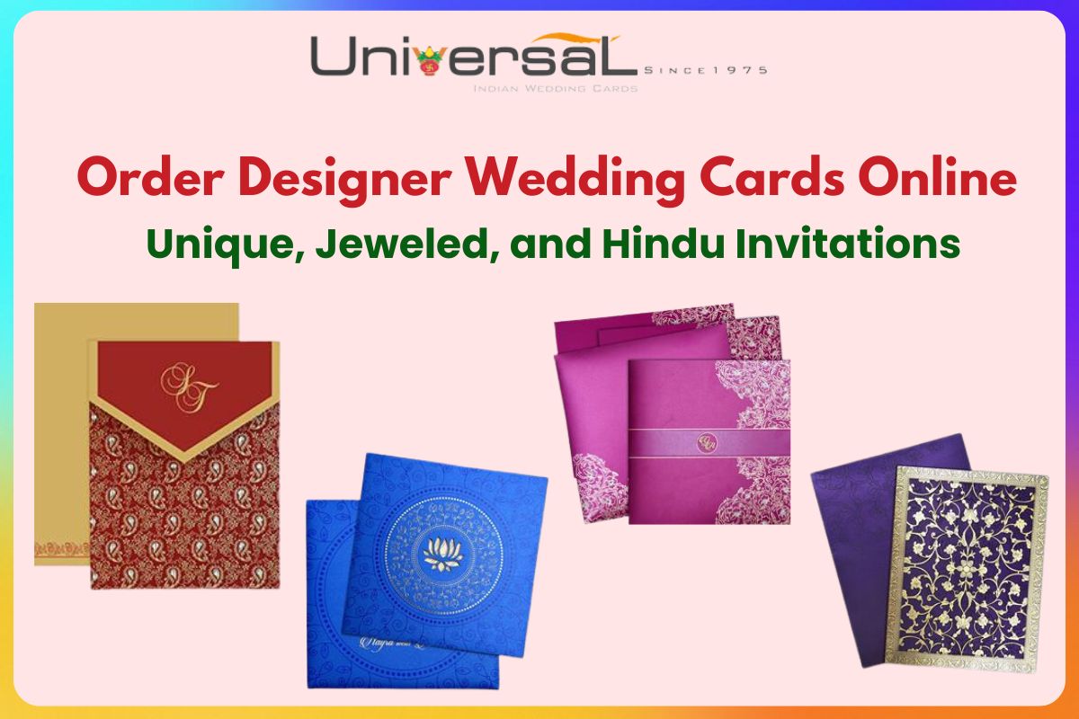 Order Designer Wedding Cards Online: Unique, Jeweled, and Hindu Invitations