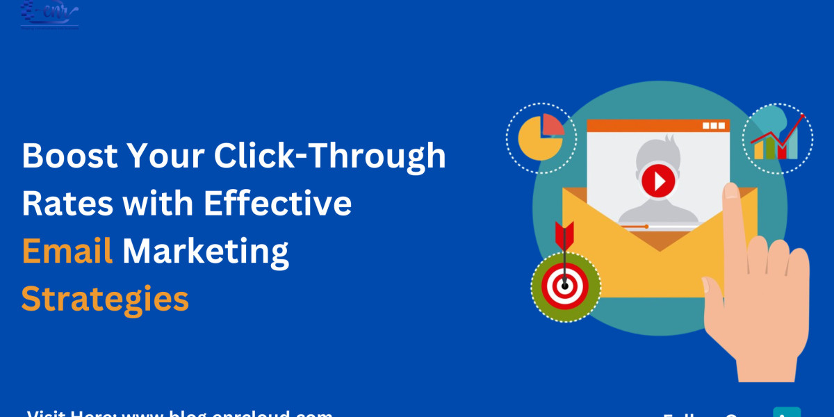 Effective Email Marketing Strategies to Boost Click-Through Rates