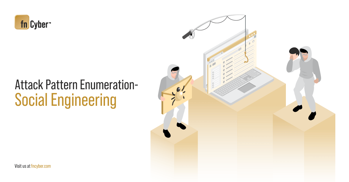 Attack Pattern Enumeration - Social Engineering Cyber Security