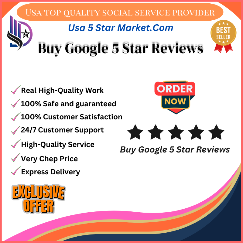 Buy Google 5 Star Reviews-Grow Youre Business With Google 5Star Reviews