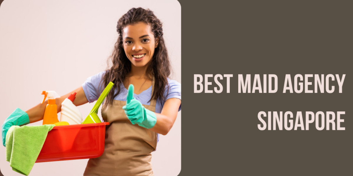 Finding the Best Maid Agency Singapore for Your Needs