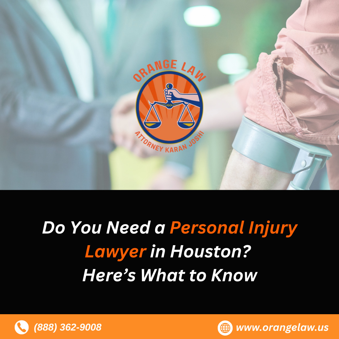 Need Personal Injury Lawyer in Houston? Here’s What to Know - Latest Business New | Submit Blogs, Articles, and Guest Posts