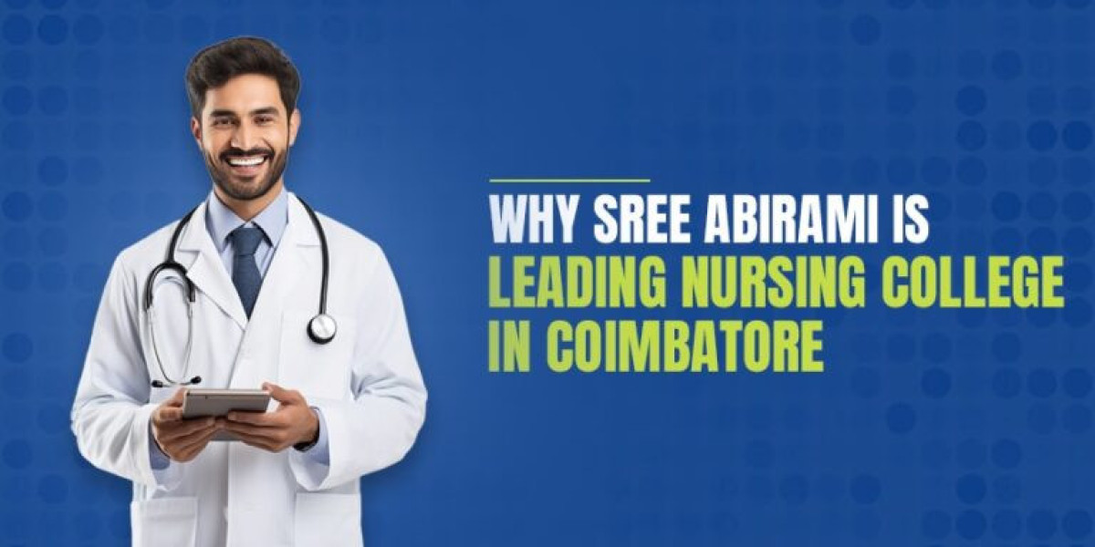 Best Nursing College in Coimbatore: Why Sree Abirami Institution Is the Top Choice