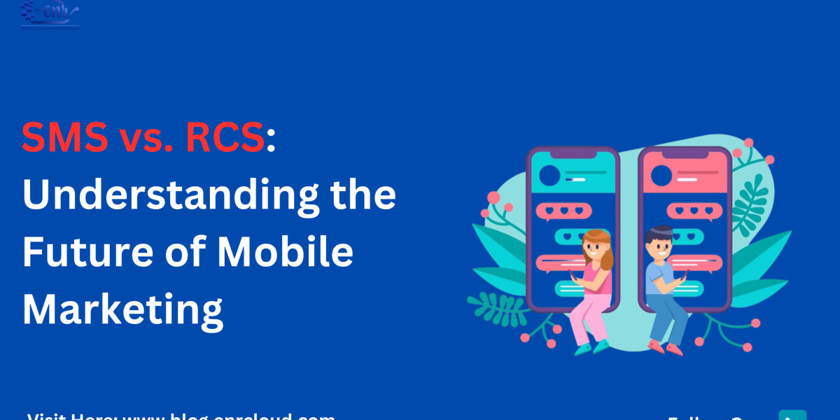 SMS vs. RCS: Revolutionizing Mobile Marketing Strategies