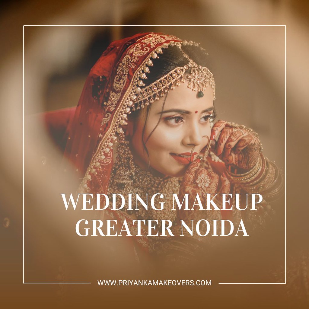 Wedding Makeup Greater Noida | Your wedding day is one of th… | Flickr