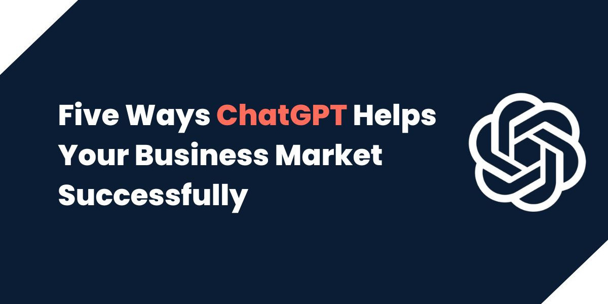 ChatGPT Helps Your Business Market Successfully