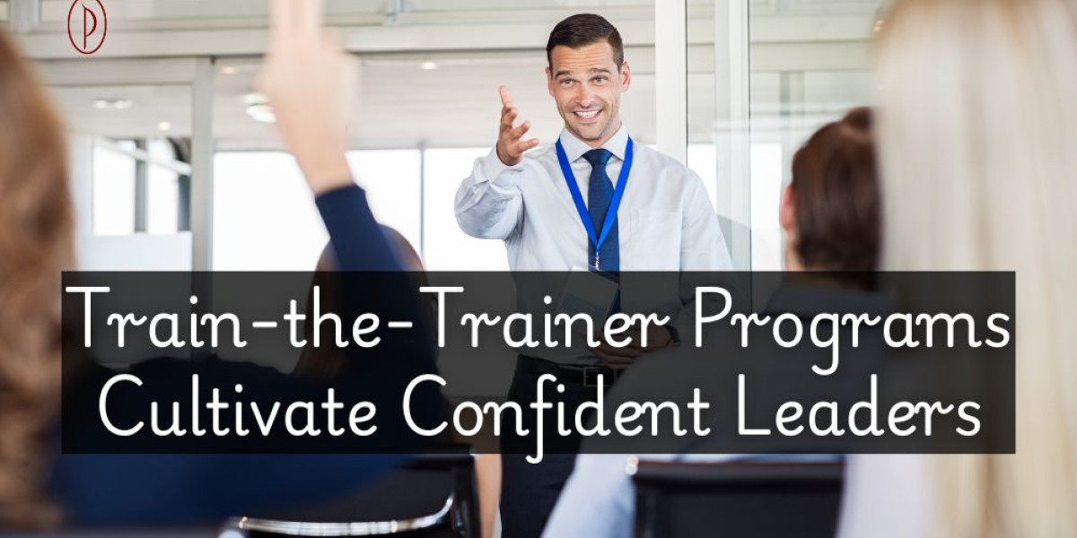 How Train-the-Trainer Programs Cultivate Confident Leaders