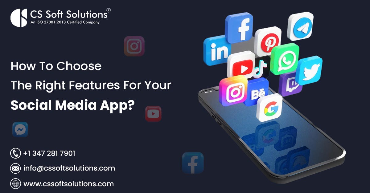 How to Choose the Right Features for Your Social Media App? | by C.S. Soft Solutions (India) Private Limited | Nov, 2024 | Medium