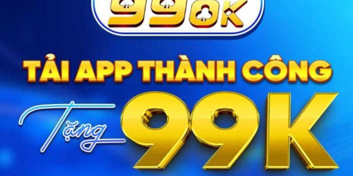 99OK – Nhà Cái Uy Tín, Thắng Lớn Mỗi Ngày!