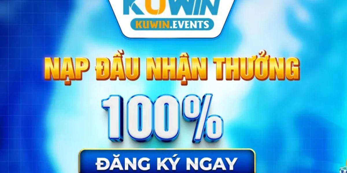 KUWIN - Nhà cái uy tín, đa dạng trò chơi và cơ hội thắng lớn