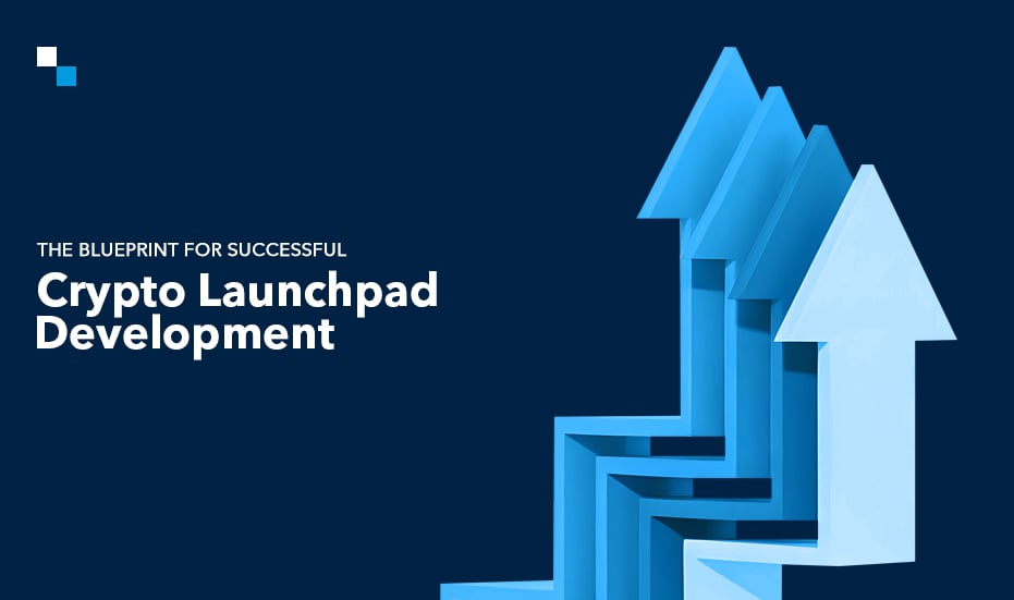 Feature-Rich Crypto Launchpad Development for Long-Term Success and Growth