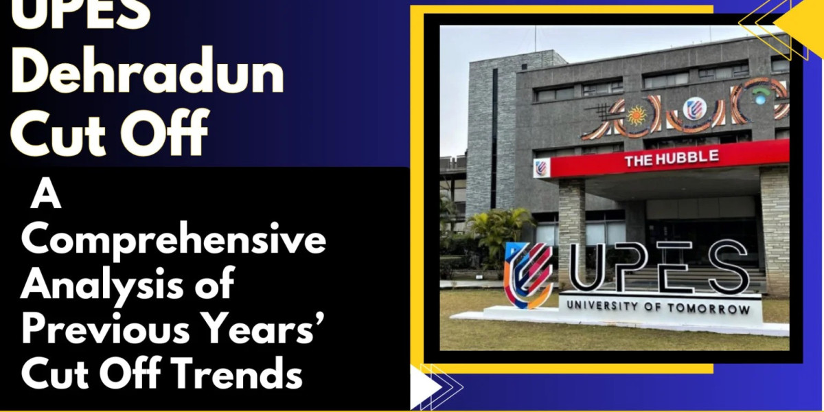 UPES Dehradun Cut Off :  Analysis of Previous Years’ Cut Off Trends