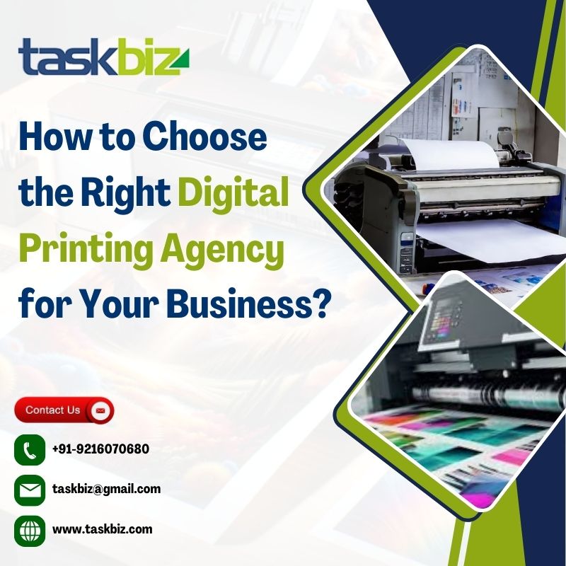 How to Choose the Right Digital Printing Agency for Your Business?