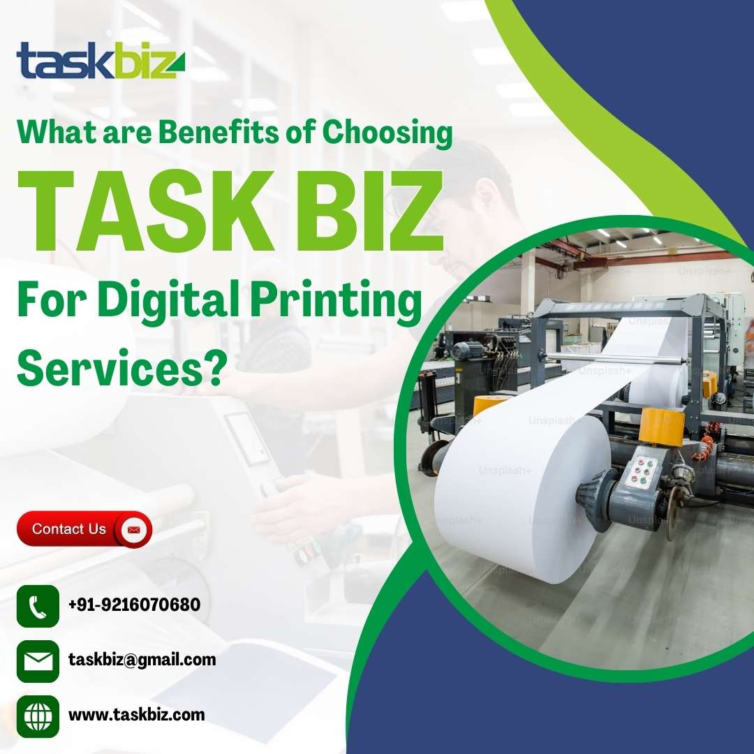 Benefits of Choosing Task Biz for Digital Printing Services