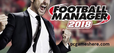 Football Manager 2018 Free Download Highly Compressed Pc Game