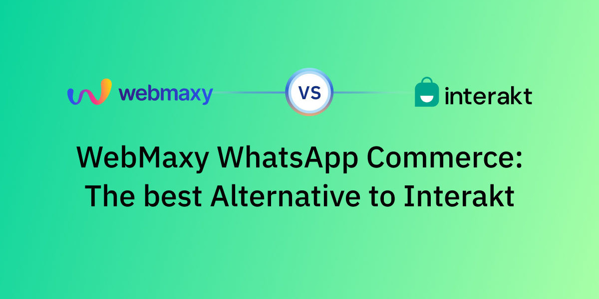 Interakt  Alternative: WebMaxy WhatsApp Commerce