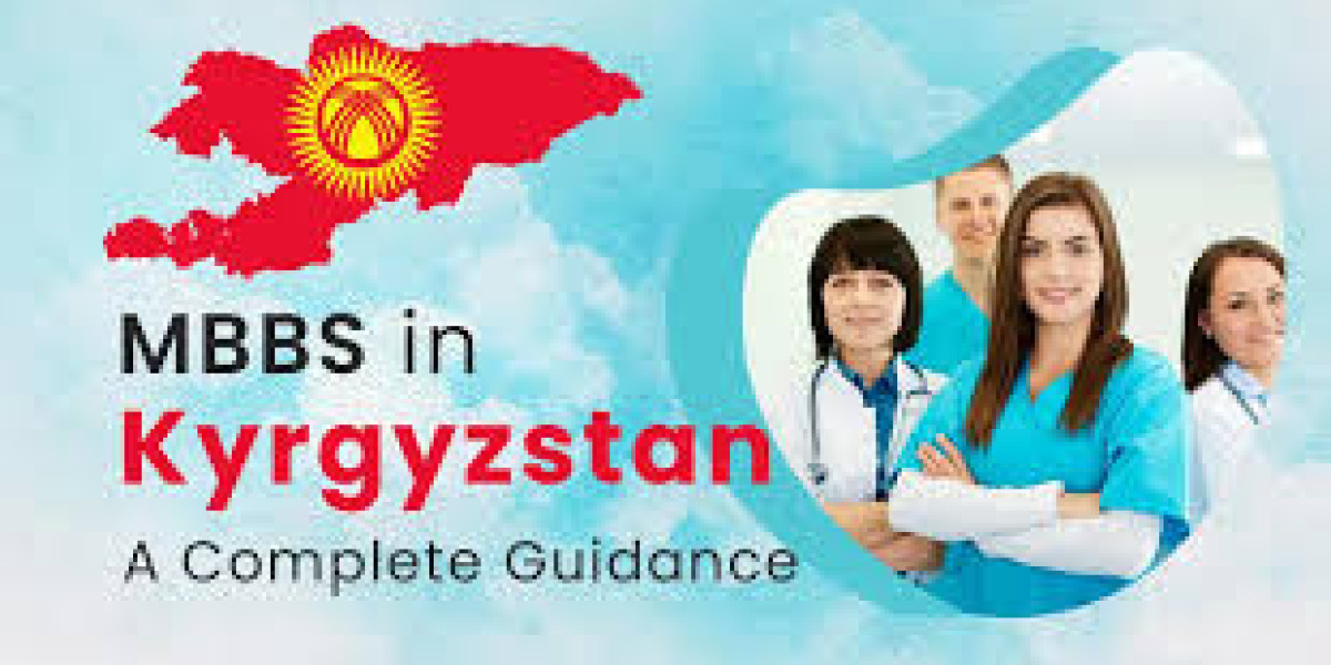 MBBS in Kyrgyzstan for Indian Students: A Comprehensive Guide