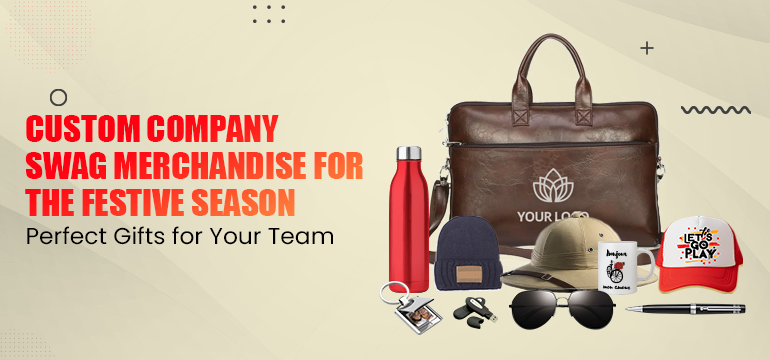 Custom Company Swag Merchandise for the Festive Season: Perfect Gifts for Your Team