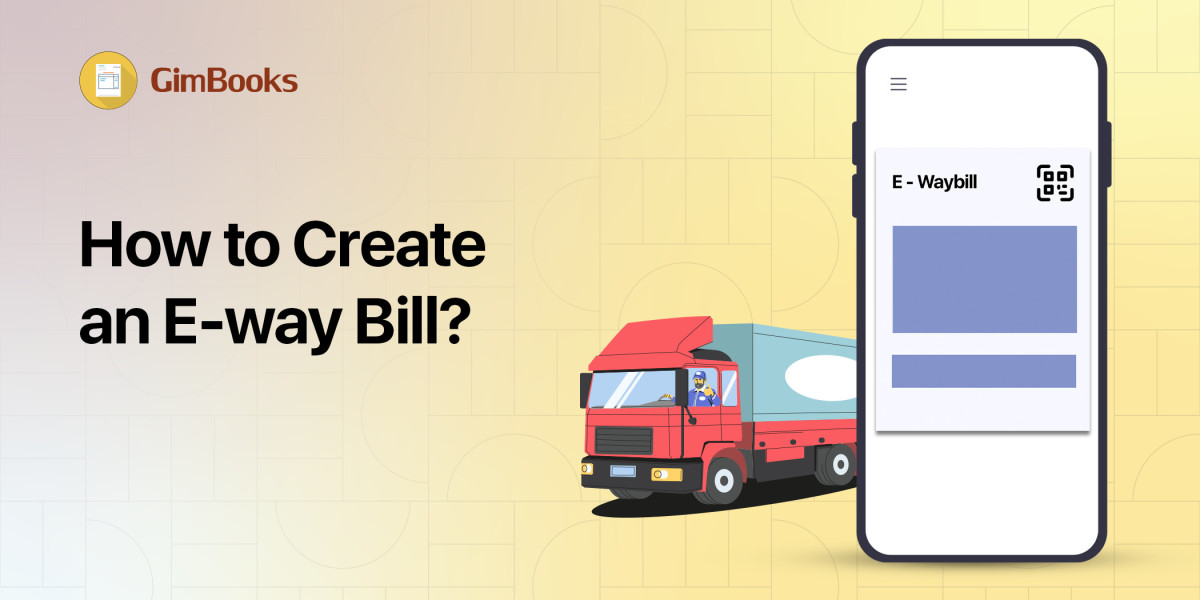 How to Make an E-Way Bill Online: A Step-by-step guide