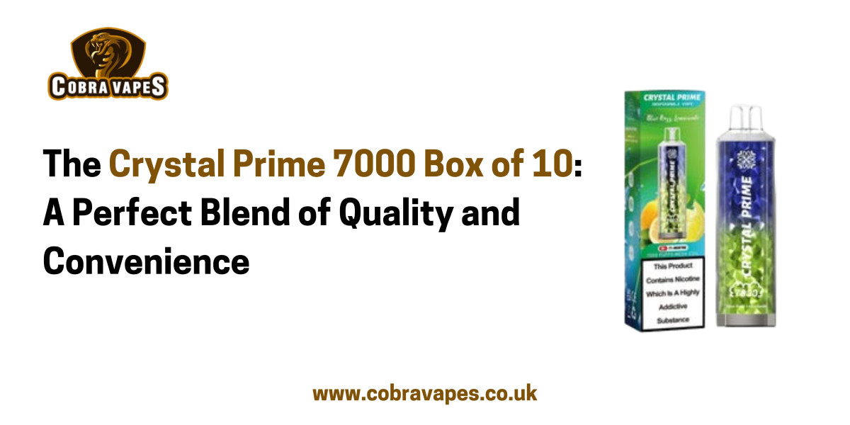 The Crystal Prime 7000 Box of 10: A Perfect Blend of Quality and Convenience