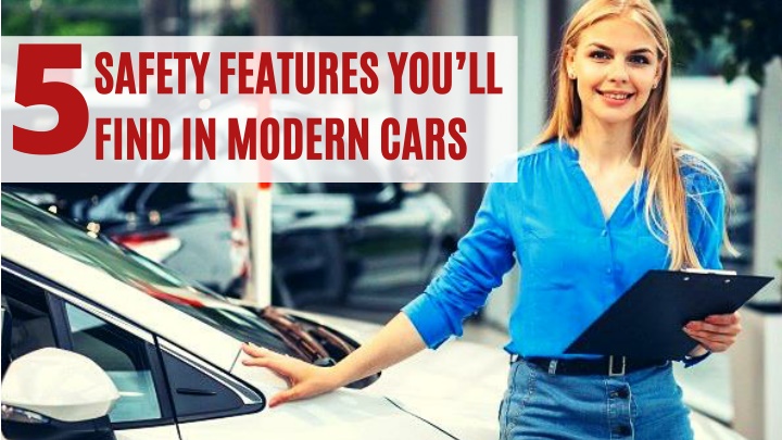 PPT - 5 Safety Features You’ll Find in Modern Cars PowerPoint Presentation - ID:13804369