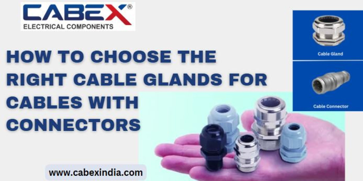 How to Choose the Right Cable Glands for Cables with Connectors